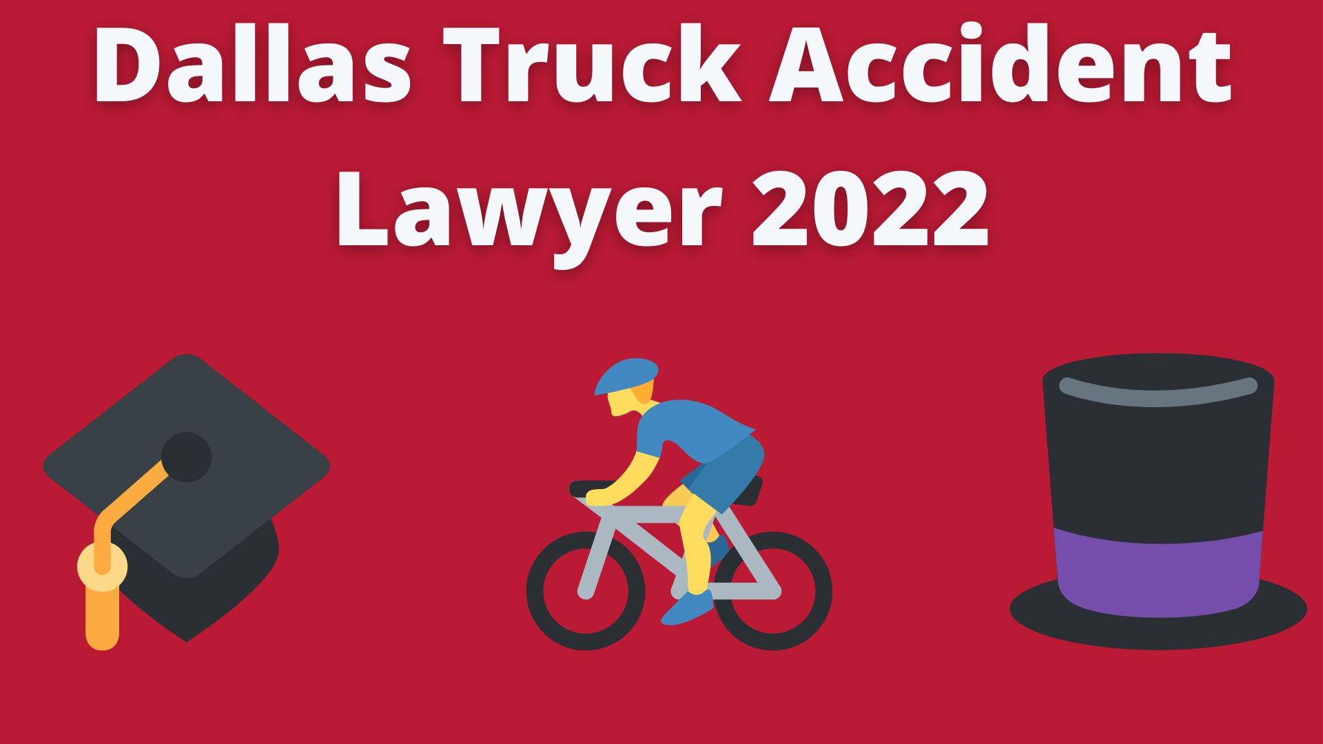 Dallas Truck Accident Lawyer 2022