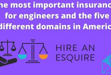 The most important insurances for engineers and the five different domains in America