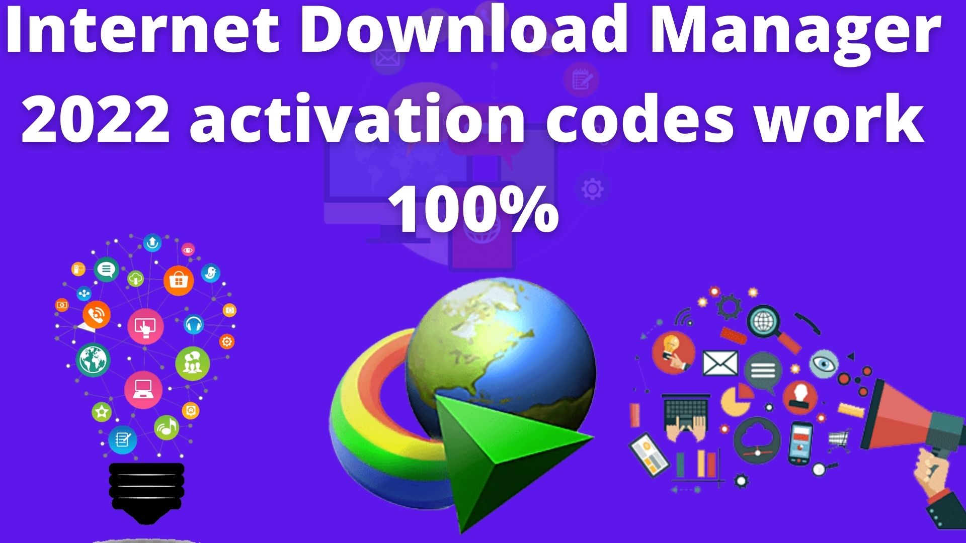 Internet Download Manager 2022 Activation Codes Work 100%