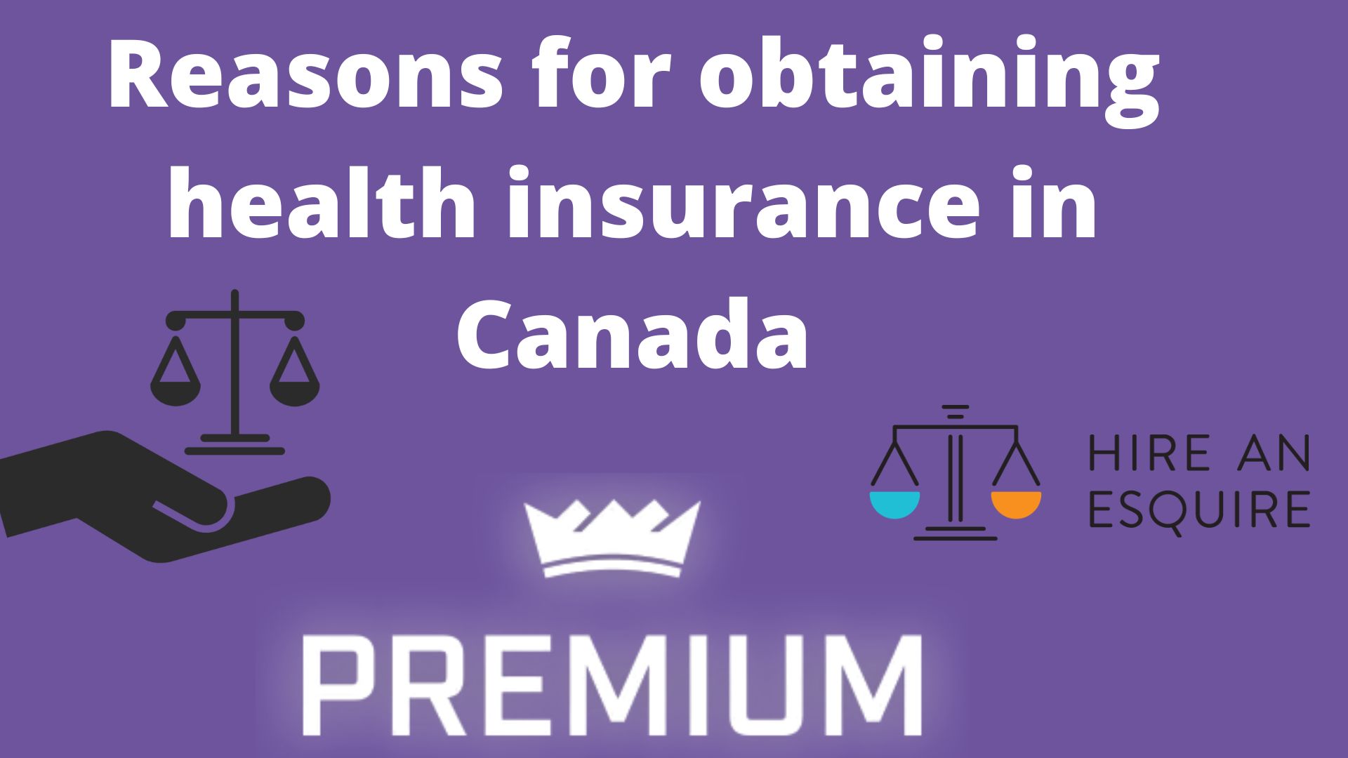 Reasons For Obtaining Health Insurance In Canada