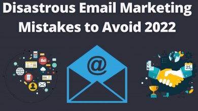 Disastrous Email Marketing Mistakes To Avoid 2022