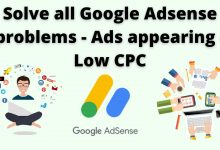 Solve All Google Adsense Problems - Ads Appearing - Low Cpc