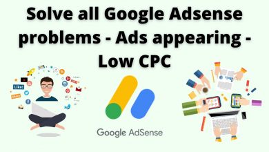 Solve all google adsense problems - ads appearing - low cpc