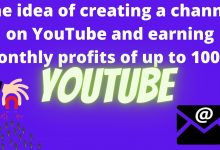 The idea of ​​​​creating a channel on youtube and earning monthly profits of up to 1000$