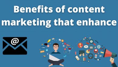 Benefits Of Content Marketing That Enhance