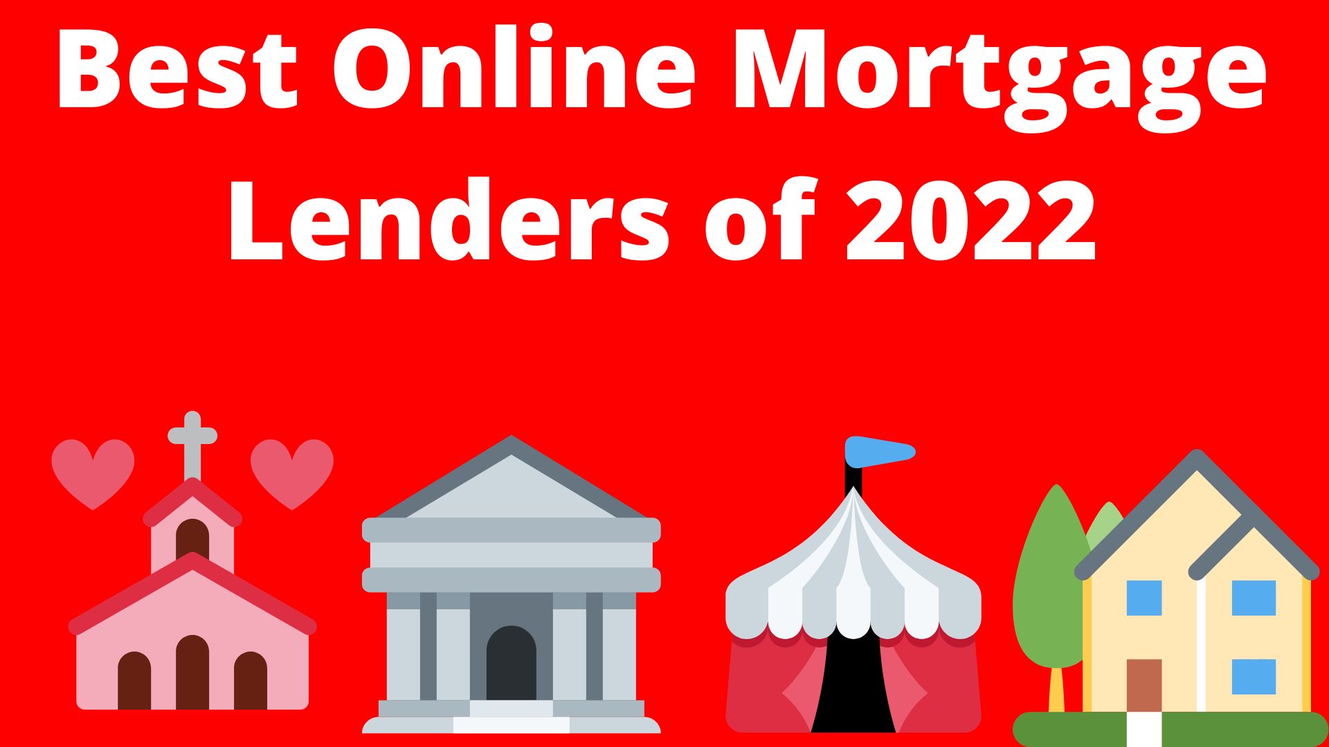 Best Online Mortgage Lenders Of 2022