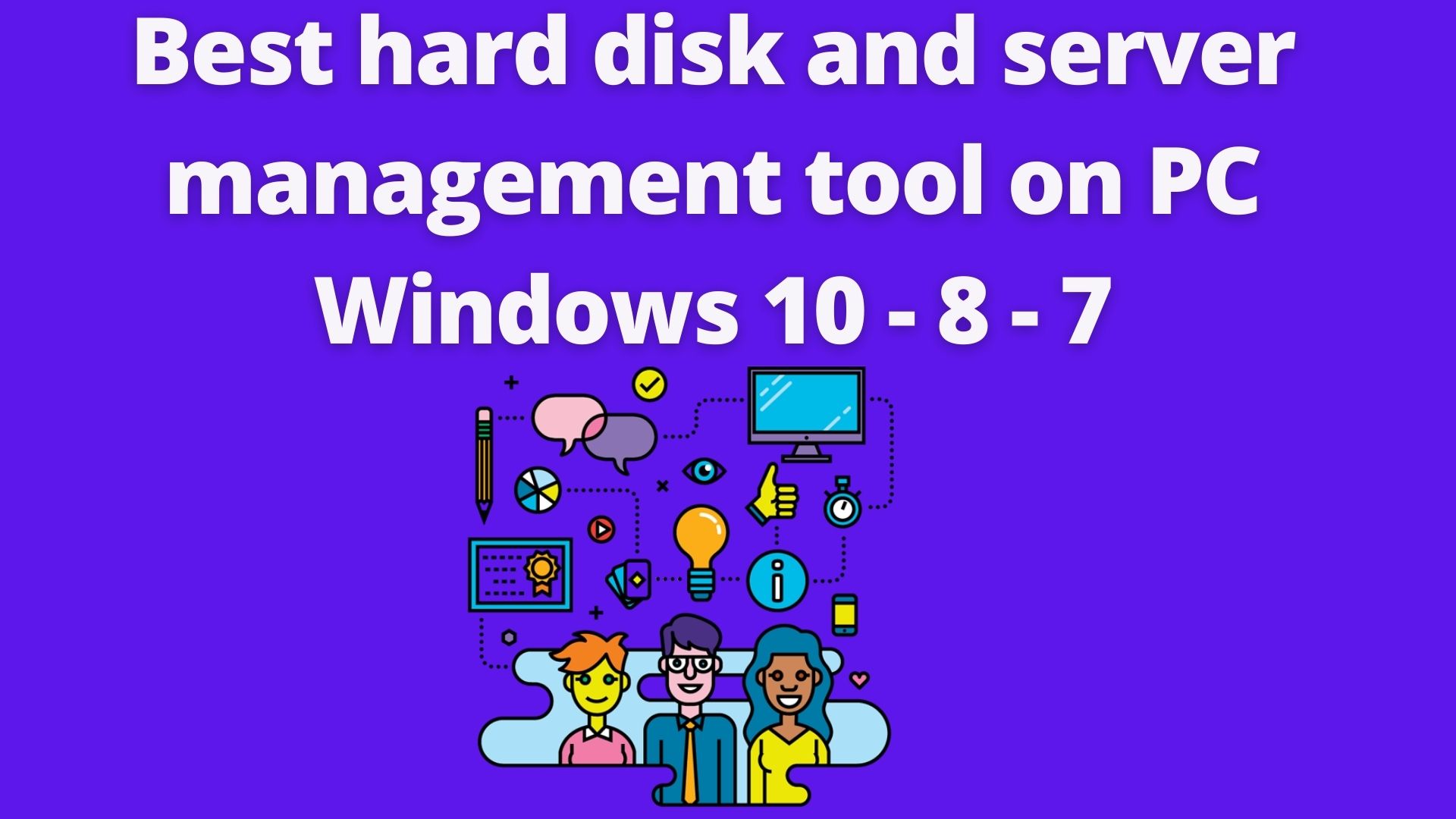 Best hard disk and server management tool on pc windows 10 - 8 - 7