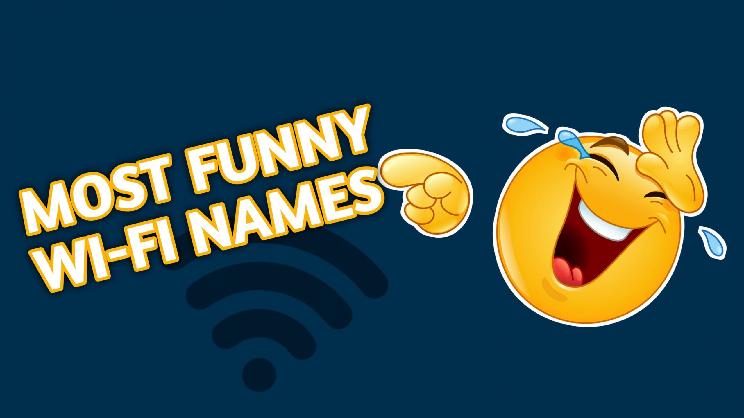 150+ Best Funny And Cool Wifi Names For 2022 - 2023