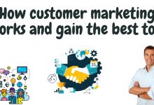 How customer marketing works and gain the best tool