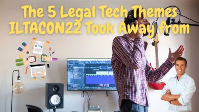 The 5 Legal Tech Themes Iltacon22 Took Away From