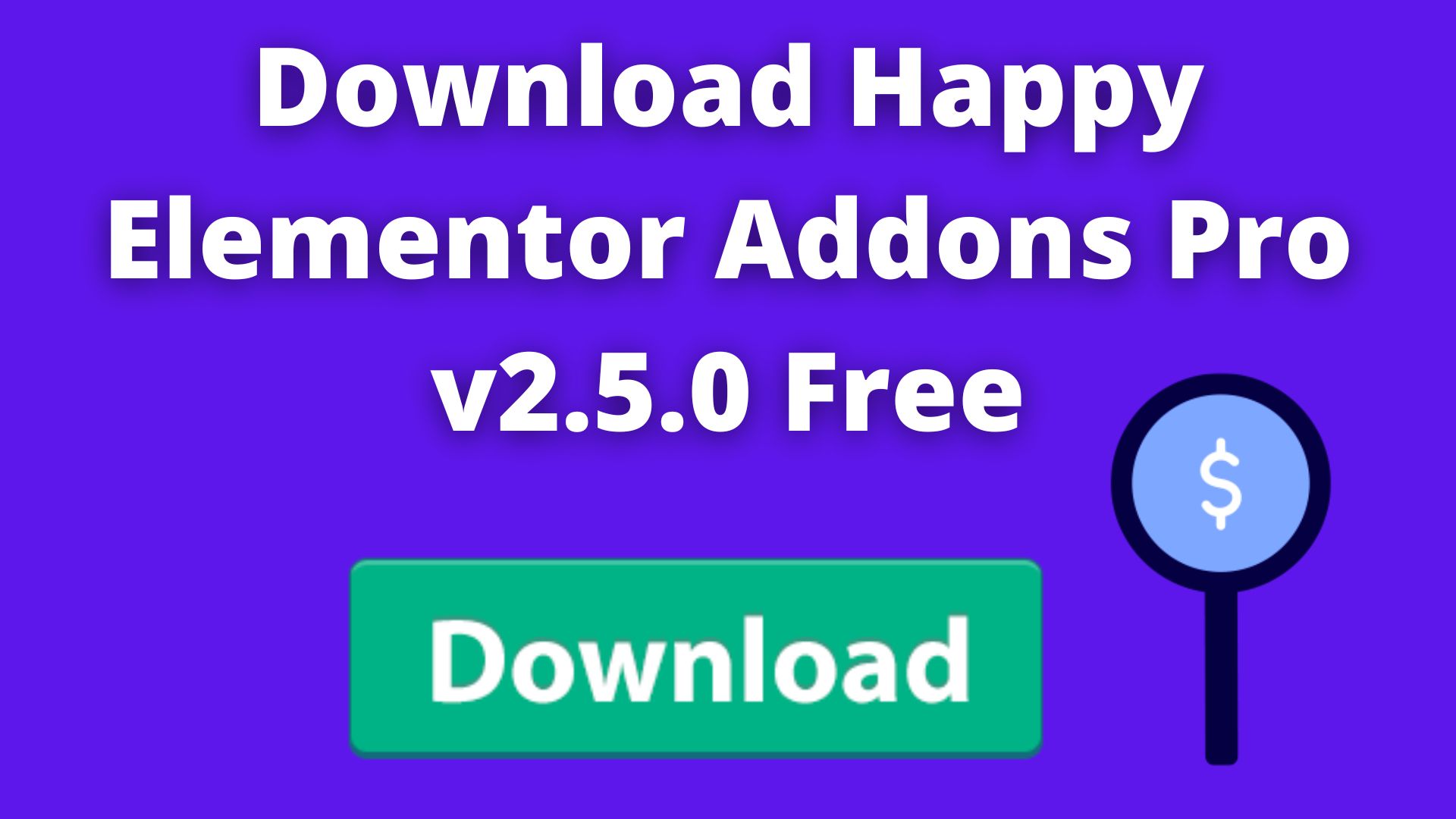 Download happy elementor addons pro v2. 5. 0 free