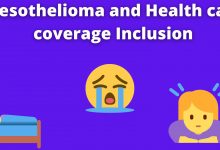 Mesothelioma and Health care coverage Inclusion 2022