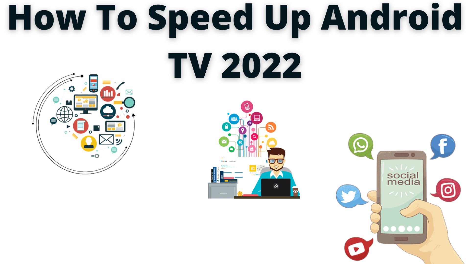 How to speed up android tv 2022