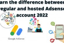Learn the difference between a regular and hosted adsense account 2022