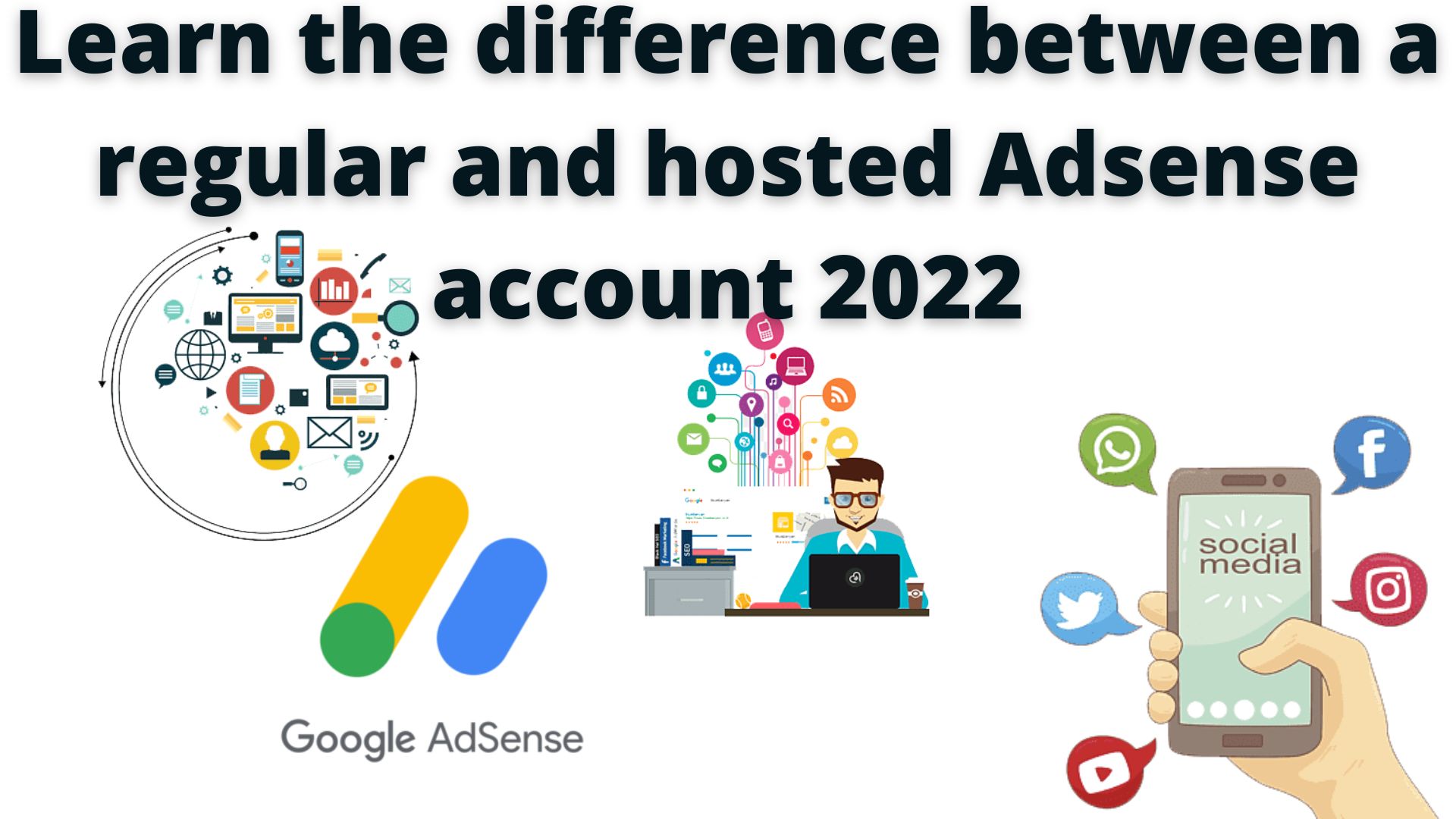Learn The Difference Between A Regular And Hosted Adsense Account 2022