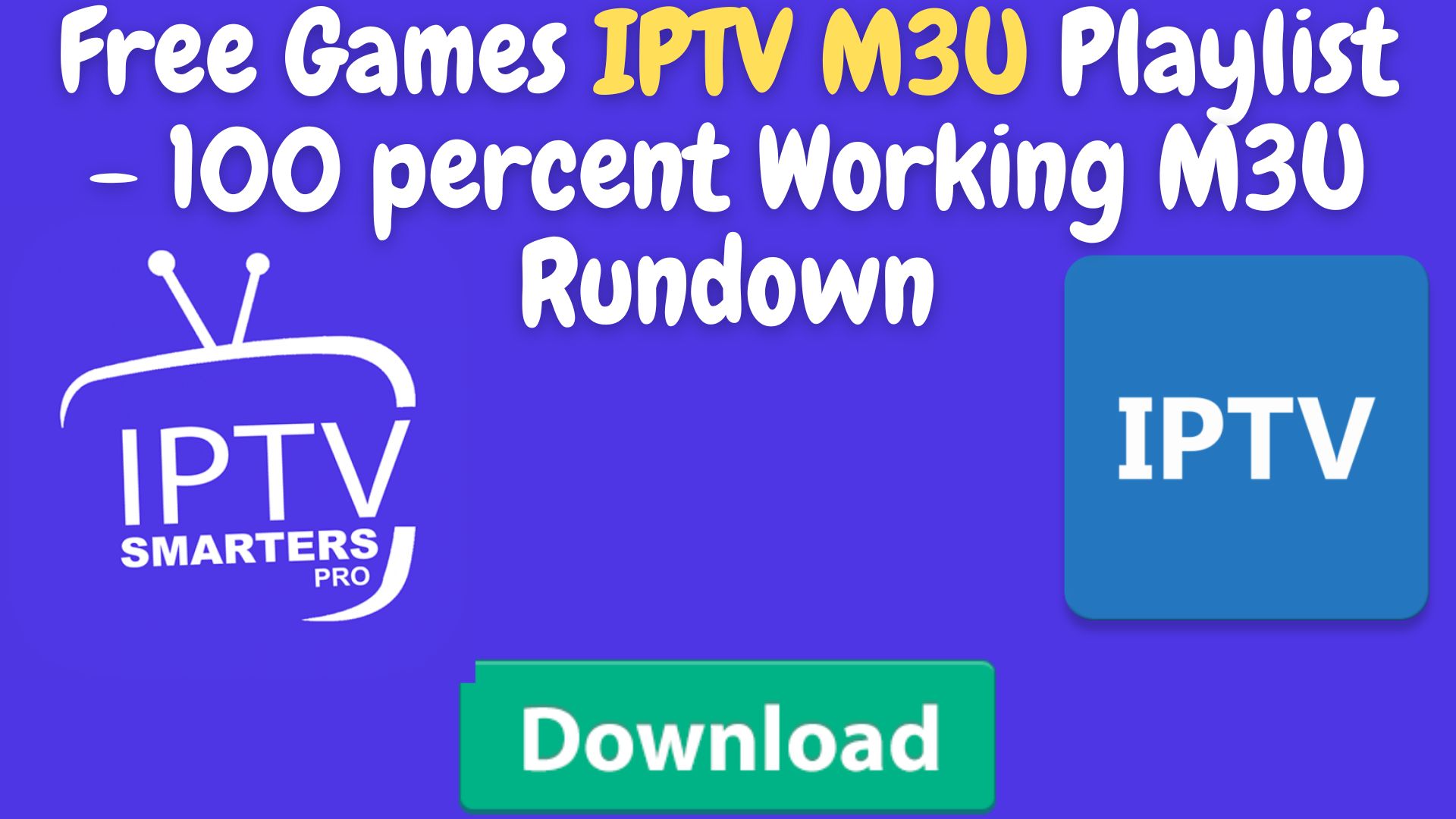 Free Games Iptv M3U Playlist - 100 Percent Working M3U Rundown