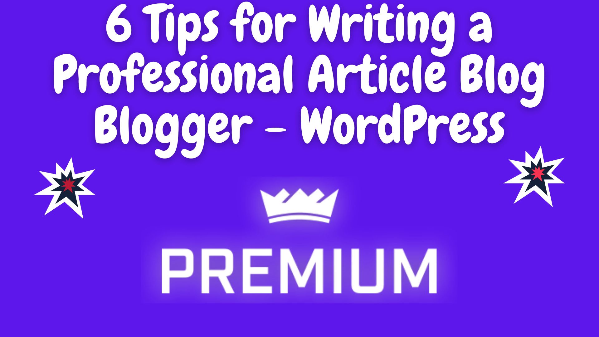 6 Tips For Writing A Professional Article Blog Blogger - Wordpress