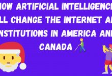 How artificial intelligence will change the internet and institutions in america and canada