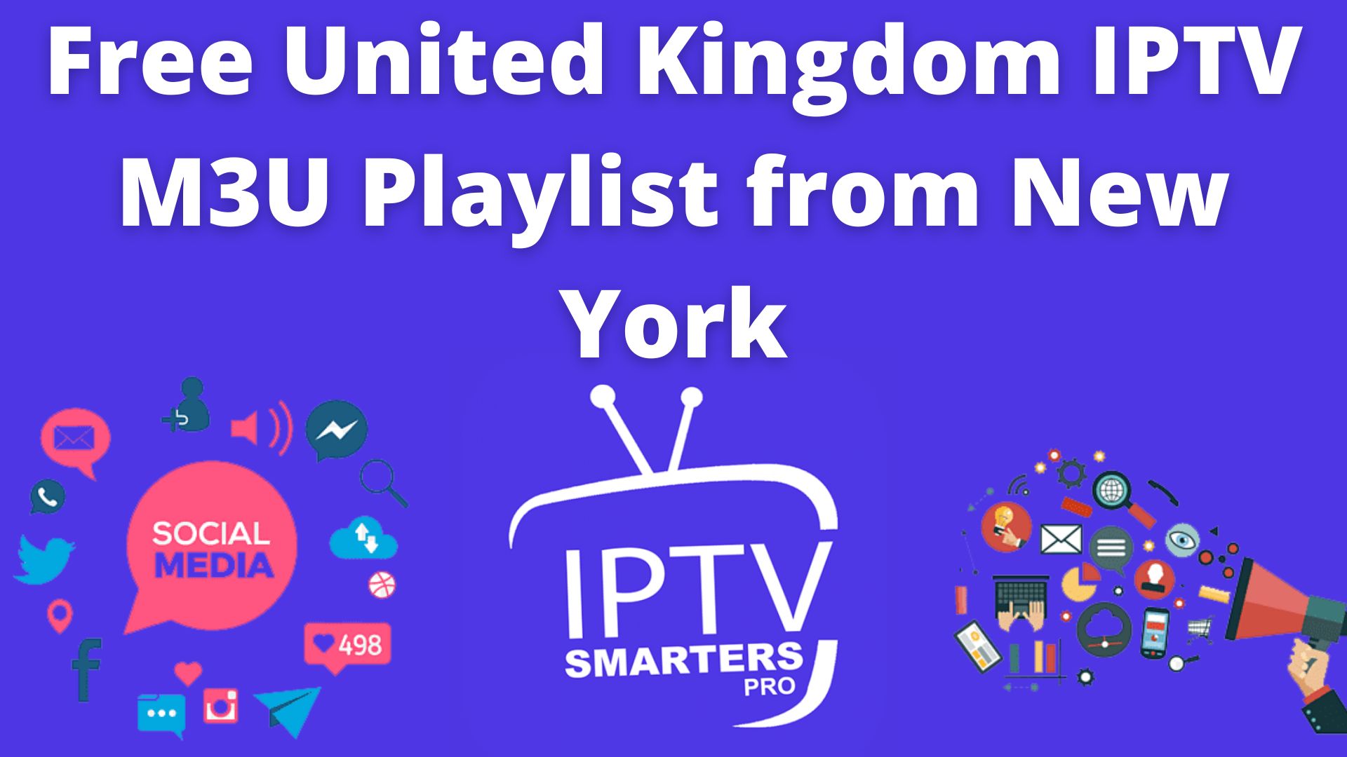 Free United Kingdom Iptv M3U Playlist From New York