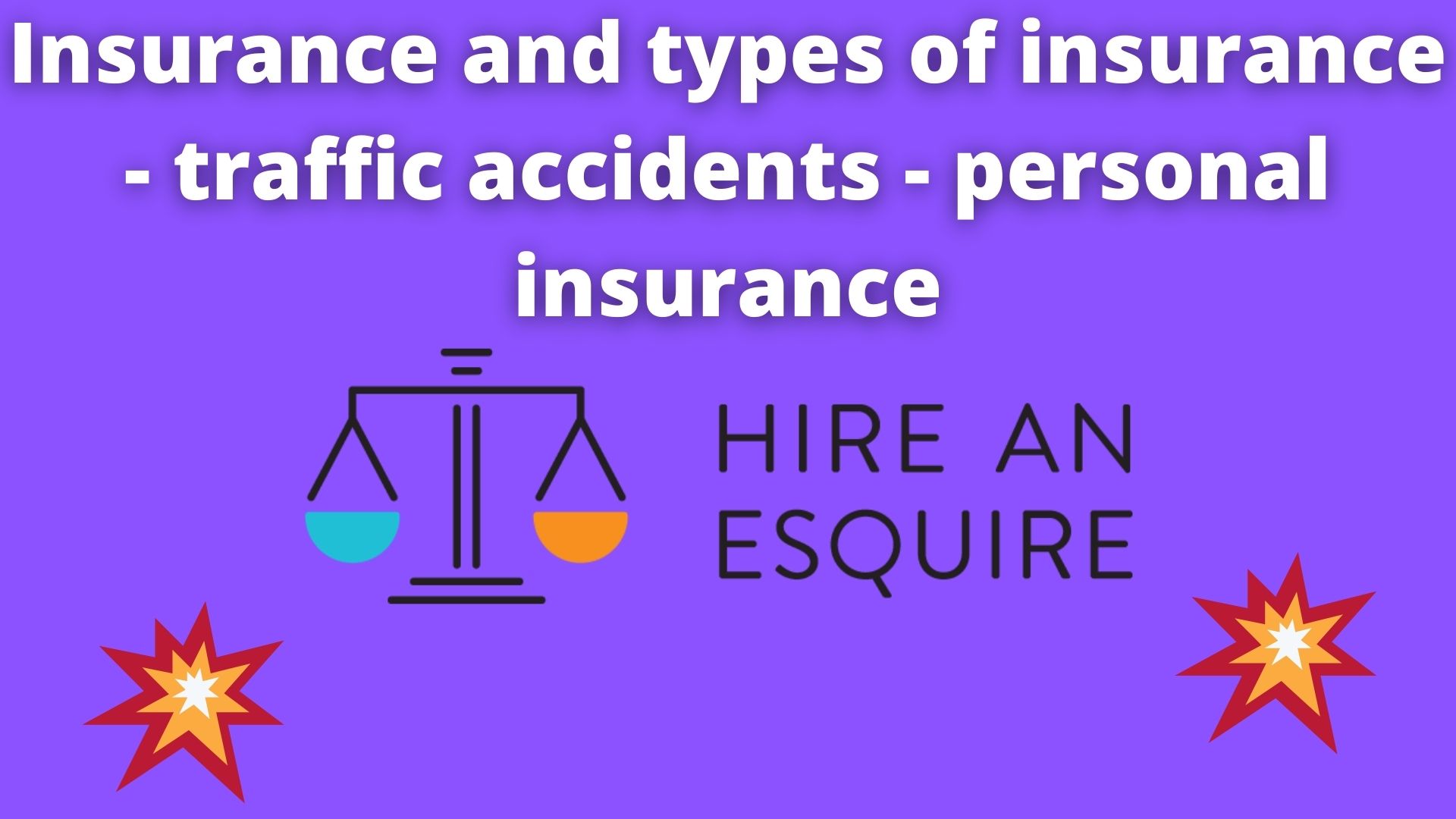 Insurance And Types Of Insurance - Traffic Accidents - Personal Insurance