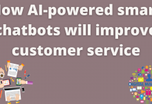 How ai-powered smart chatbots will improve customer service