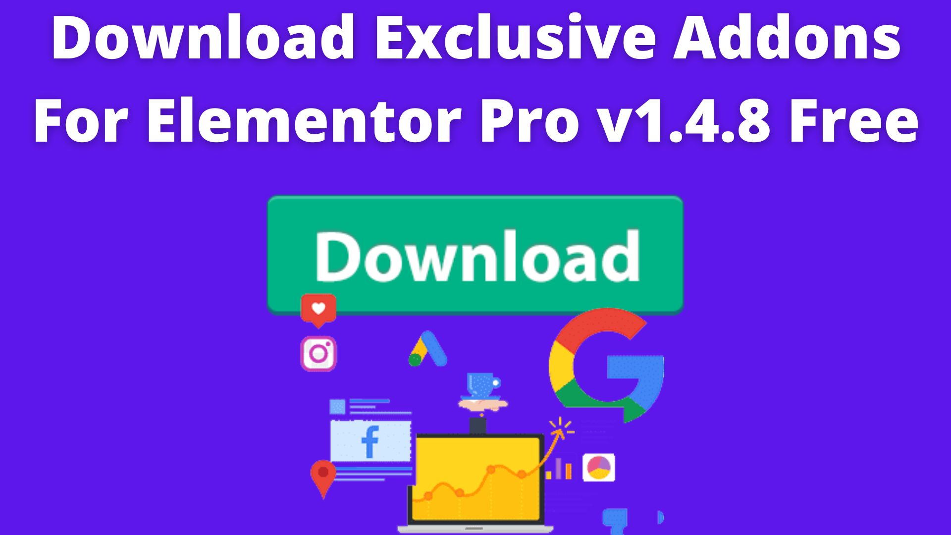 Download exclusive addons for elementor pro v1. 4. 8 free