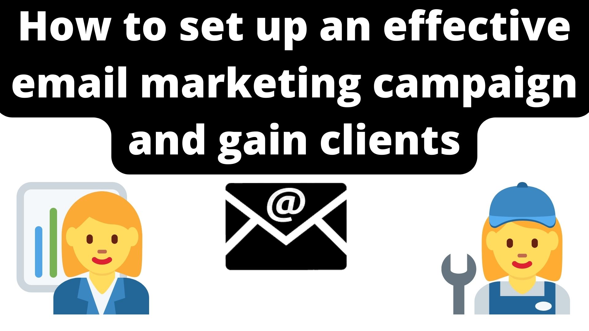 How To Set Up An Effective Email Marketing Campaign And Gain Clients