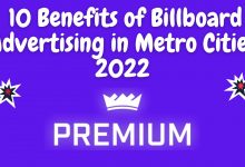 10 benefits of billboard advertising in metro cities 2022