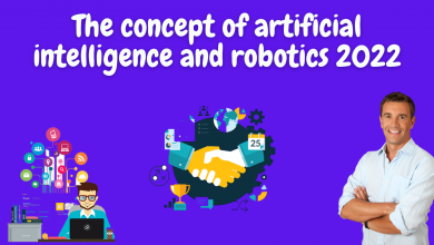 The Concept Of Artificial Intelligence And Robotics 2022