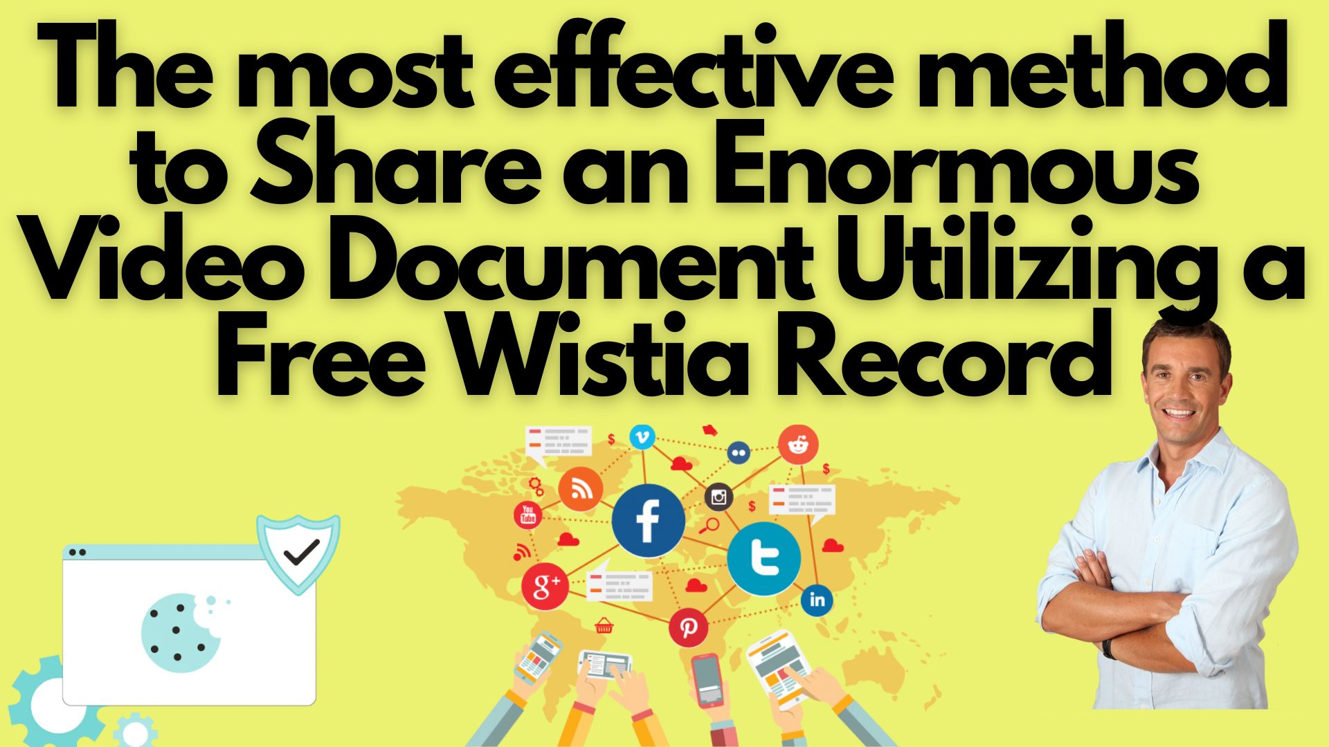 The most effective method to Share an Enormous Video Document Utilizing a Free Wistia Record