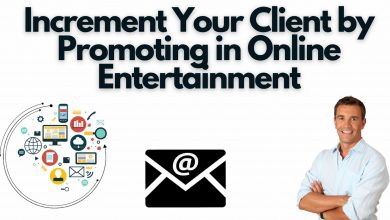 Increment your client by promoting in online entertainment
