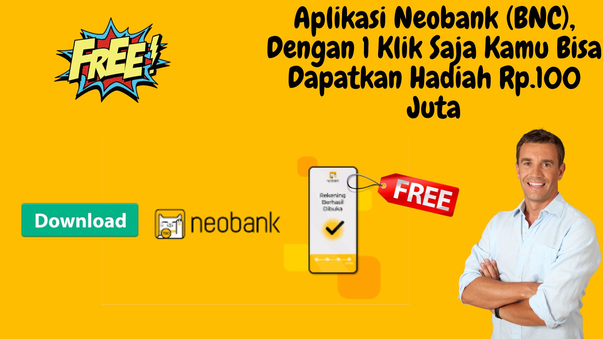 Aplikasi Neobank (Bnc), Dengan 1 Klik Saja Kamu Bisa Dapatkan Hadiah Rp.100 Juta