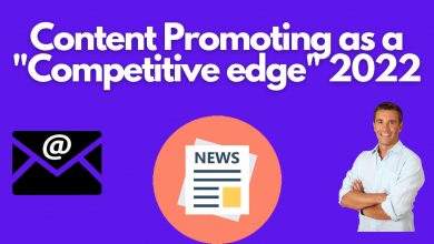 Content Promoting As A &Quot;Competitive Edge&Quot; 2022