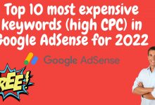 Top 10 most expensive keywords (high cpc) in google adsense for 2022