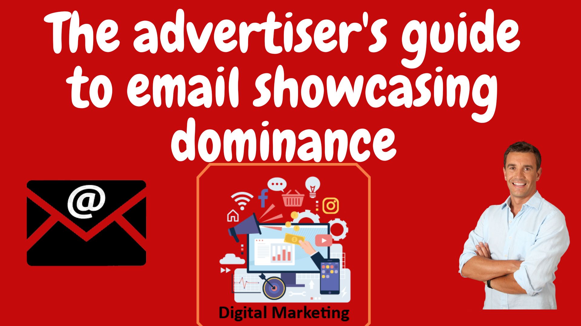The Advertiser's Guide To Email Showcasing Dominance