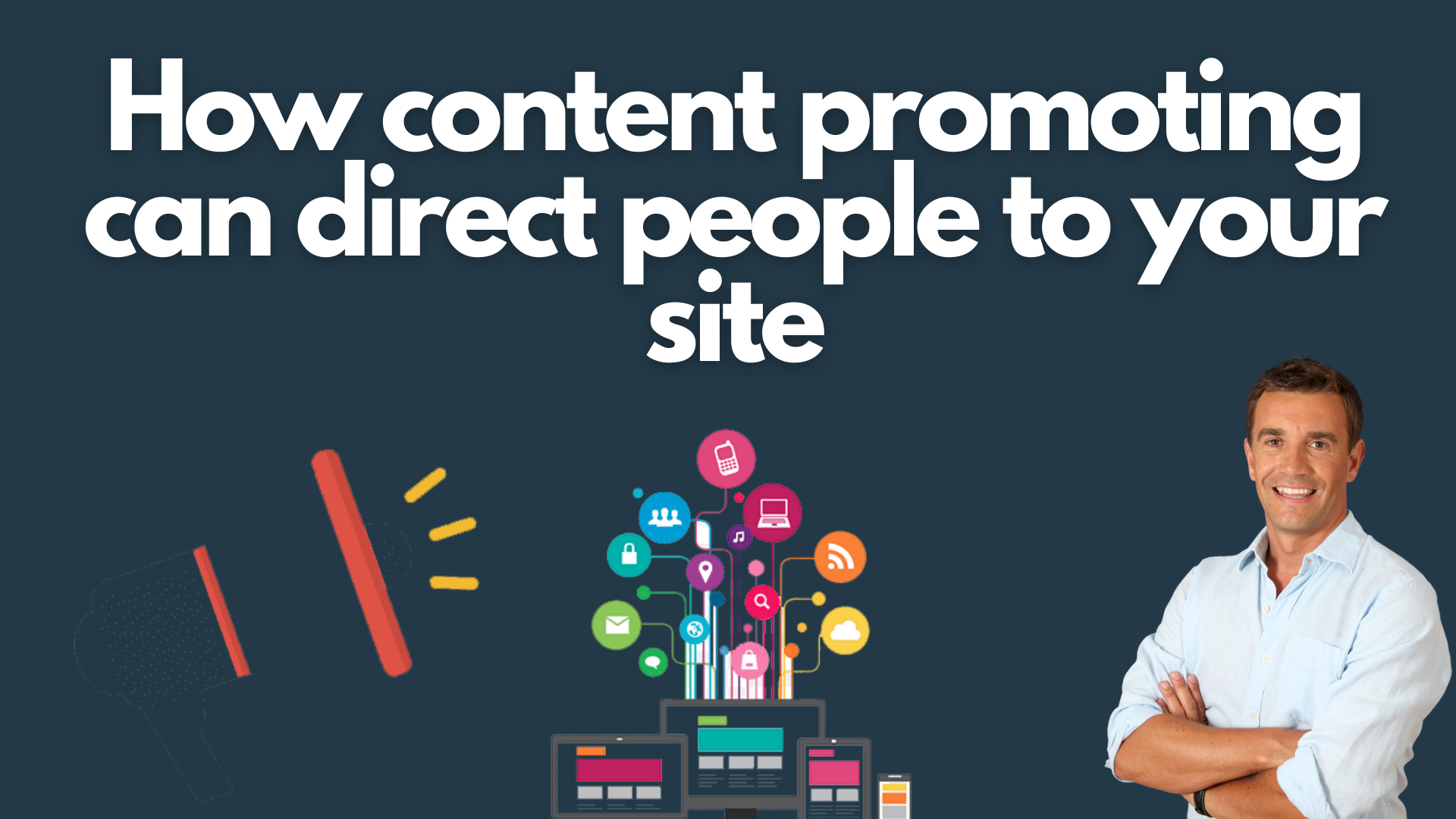 How content promoting can direct people to your site