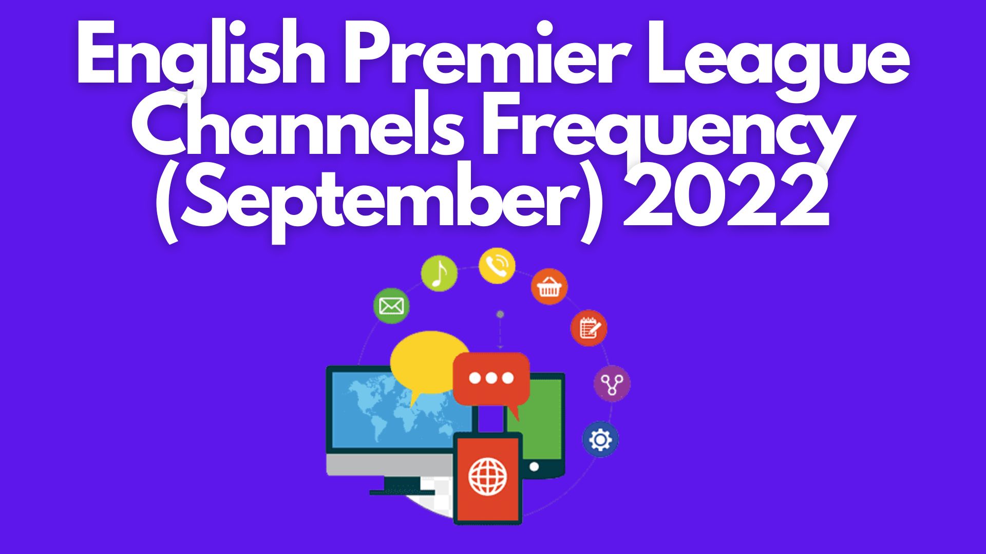 English premier league channels frequency (september) 2022