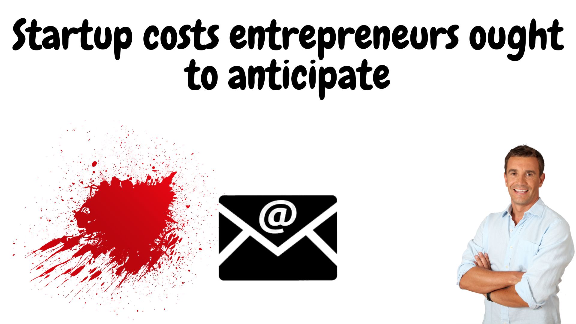 Startup costs entrepreneurs ought to anticipate