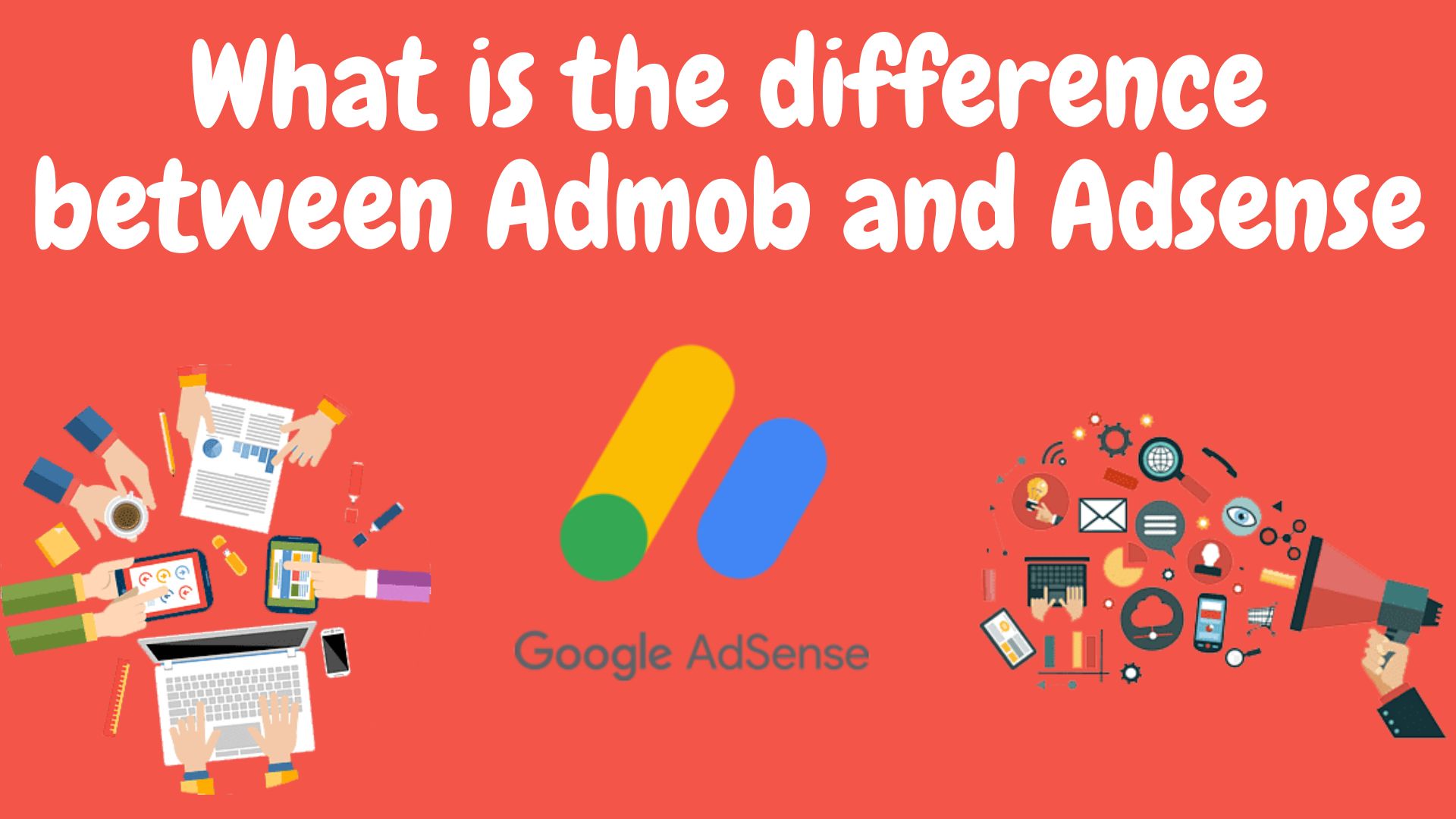 What is the difference between admob and adsense