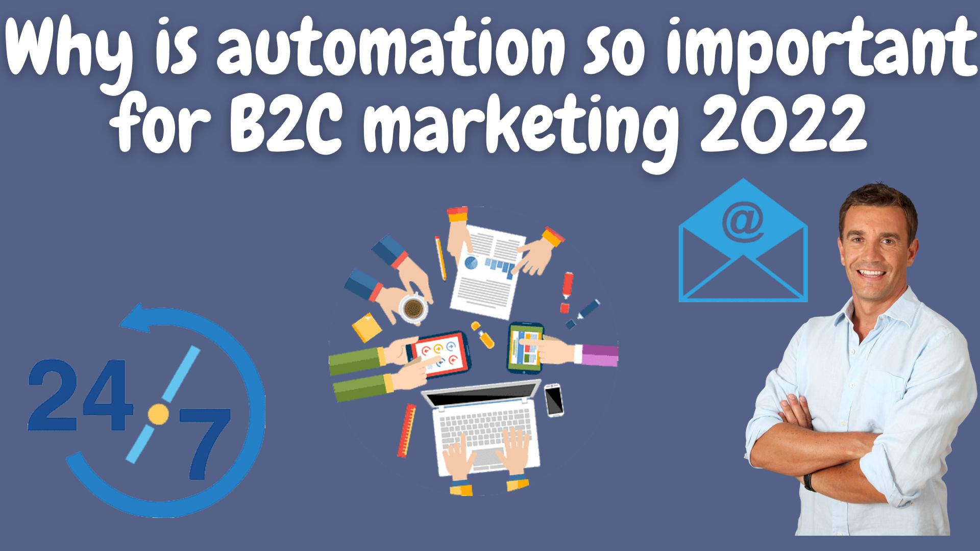 Why Is Automation So Important For B2C Marketing 2022