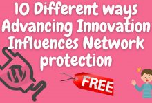 10 different ways advancing innovation influences network protection