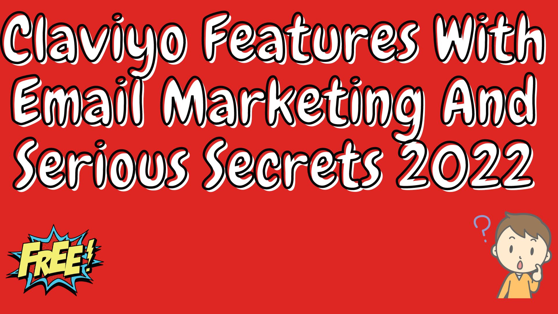 Claviyo features with email marketing and serious secrets 2022