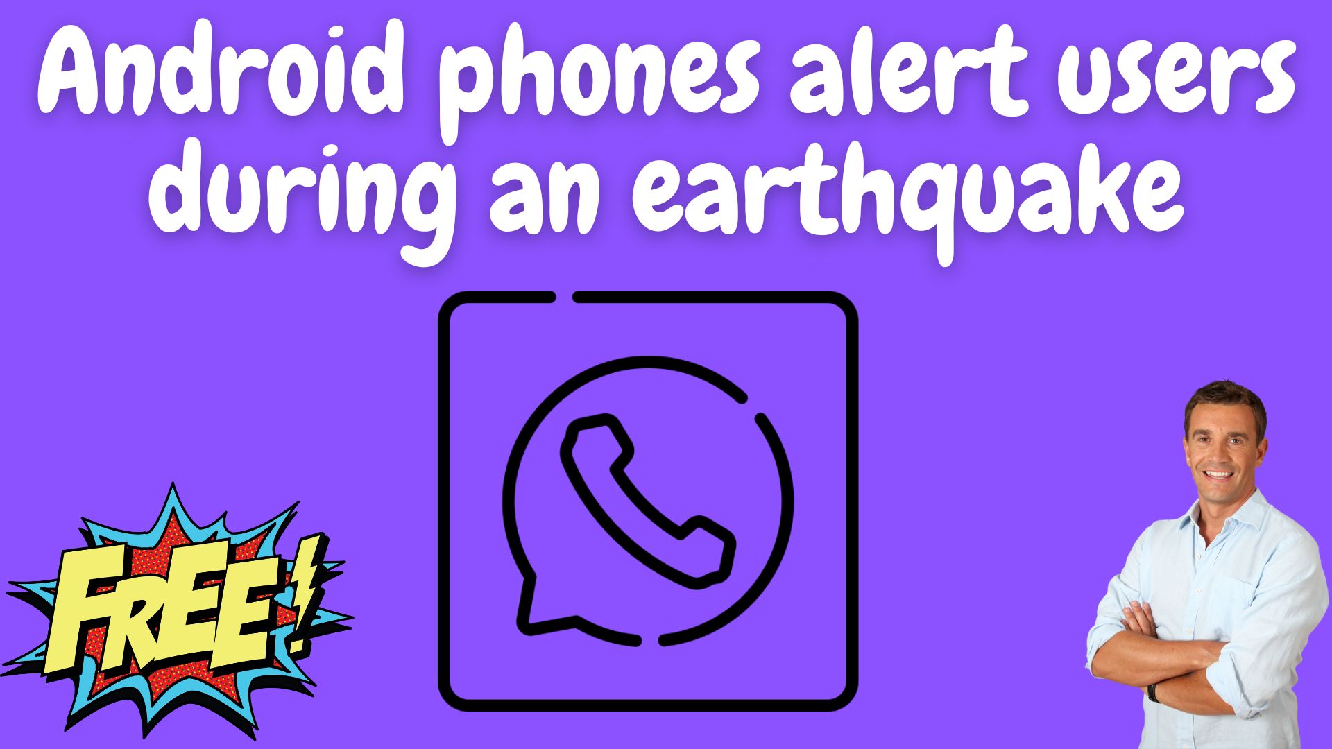 Android Phones Alert Users During An Earthquake