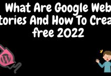 What are google web stories and how to create free 2022