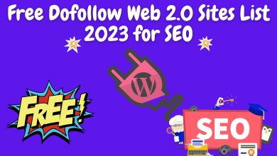 Free Dofollow Web 2.0 Sites List 2023 For Seo