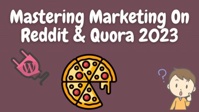 Mastering Marketing On Reddit &Amp; Quora 2023
