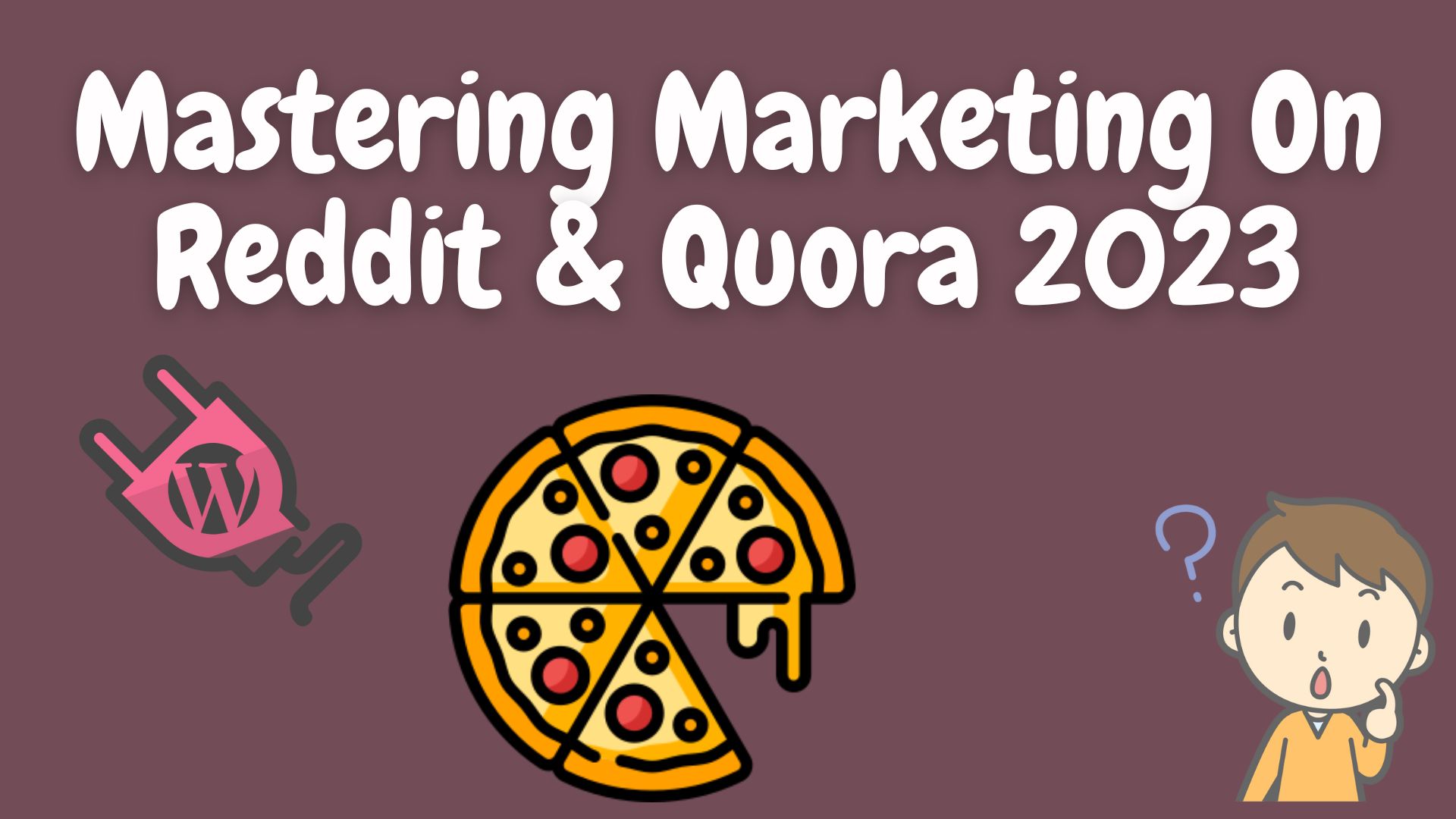 Mastering marketing on reddit & quora 2023