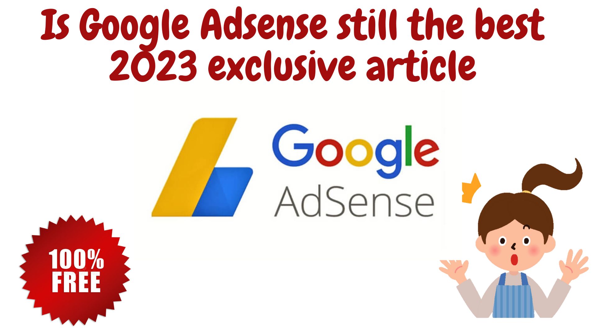 Is google adsense still the best 2023 exclusive article