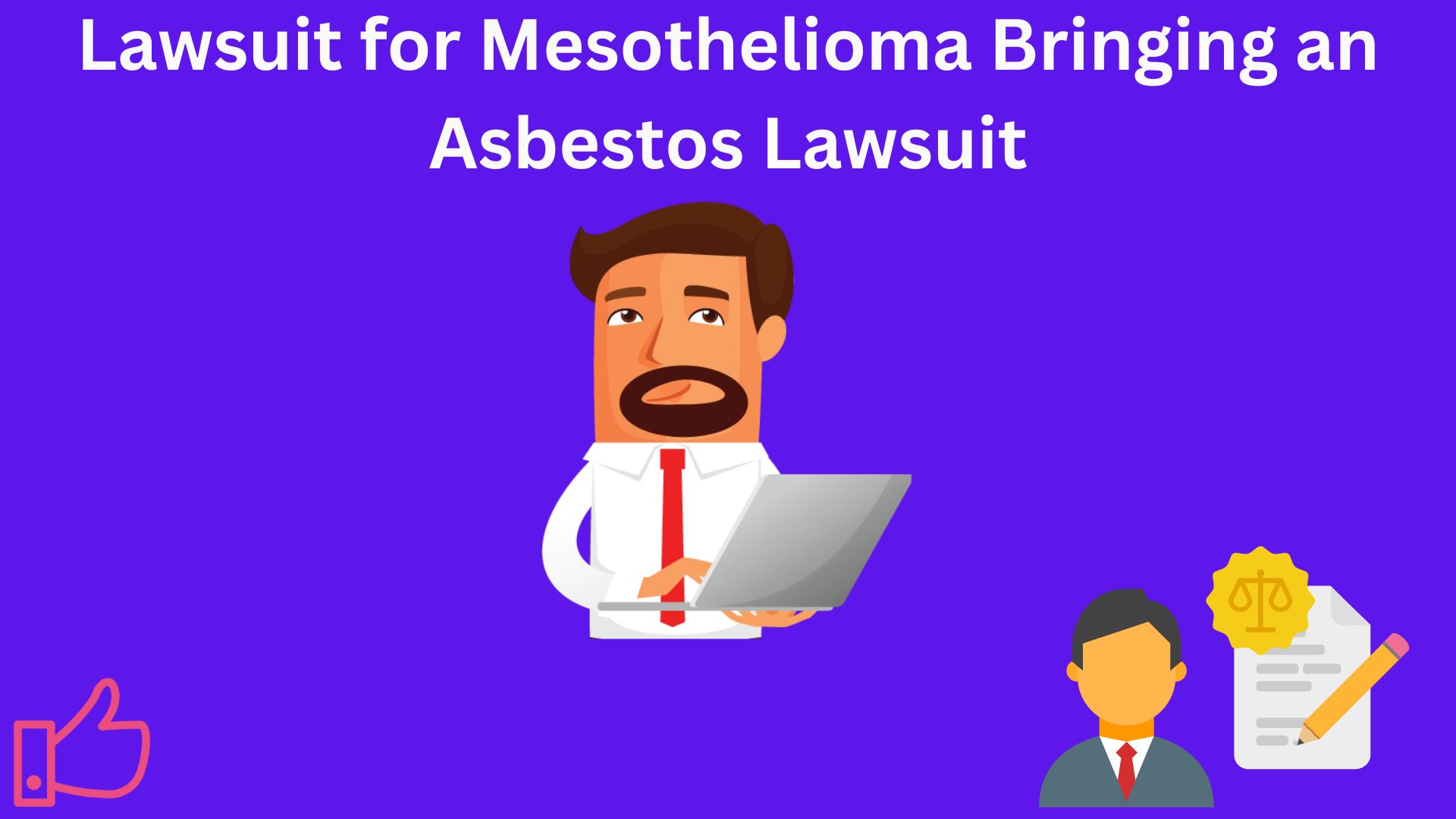 Lawsuit for Mesothelioma Bringing an Asbestos Lawsuit