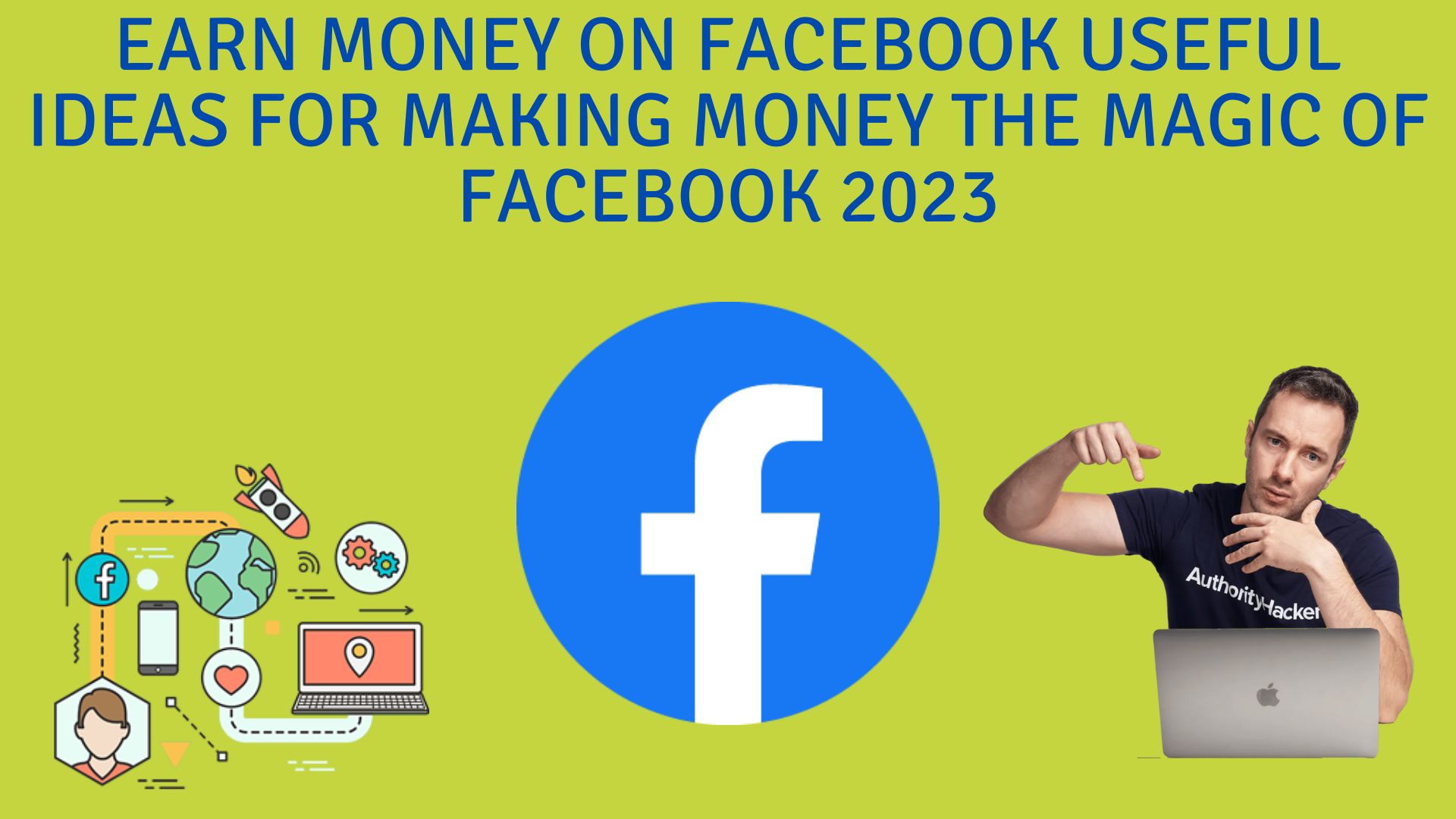 Earn money on facebook useful ideas for making money the magic of facebook 2023
